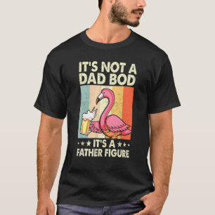Camiseta Não É Um Pai De Seu Pai Figura Flamingo Beber