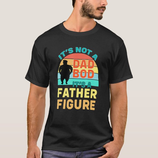 Camiseta Não é um Pai, é uma figura paterna para o pai (Frente)