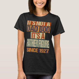 Camiseta Não é um pai Pai Figura desde 1927 Fathe