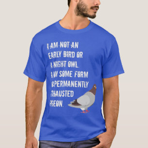 Camiseta Não É Um Pássaro Anormal Ou Coruja Noturna Permane