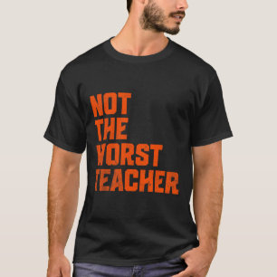 Camiseta Não é um pior professor, piada engraçada e sarcást