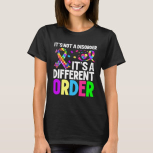 Camiseta não é um transtorno é uma ordem diferente Autismo
