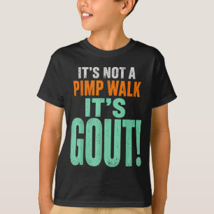 Camiseta Não É Uma Caminhada De Cafetão É Gota