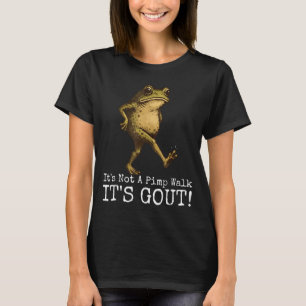 Camiseta Não é uma caminhada, é gota Meme de sapo engraçado