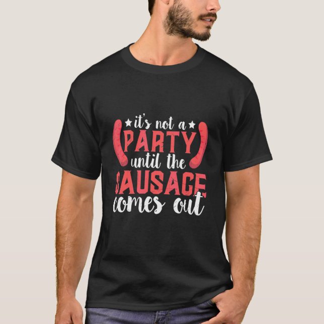 Camiseta Não é uma festa até que a salsicha apareça (Frente)