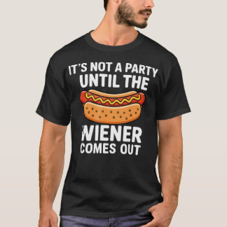 Camiseta Não é uma Festa até que as Salsichas Apareçam