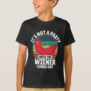 Camiseta Não é uma festa até que o Weiner se torne engraçad