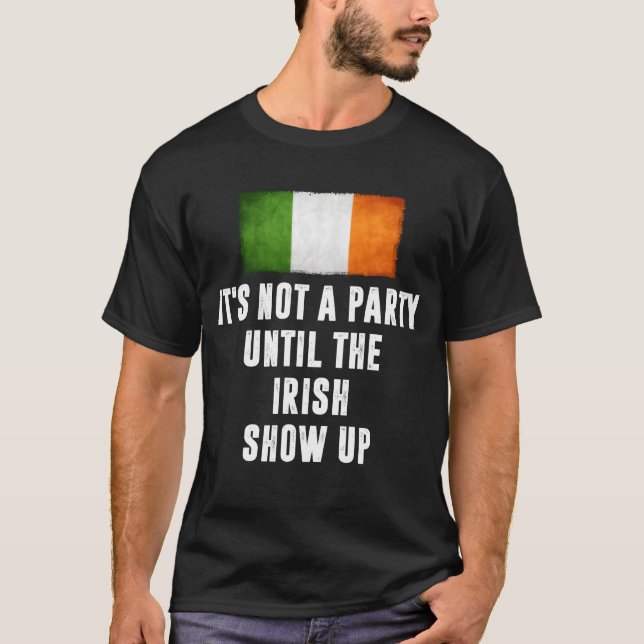Camiseta Não é uma Festa Até que os Irlandeses Apareçam Pre (Frente)