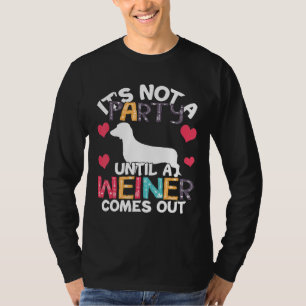 Camiseta Não É Uma Festa Até Que Um Armador Sai Dachshund