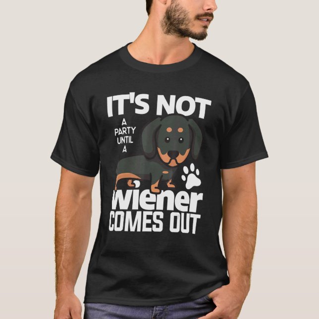 Camiseta Não é uma festa até que um prendedor saia Dachshun (Frente)