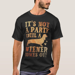 Camiseta Não é uma festa até que um Weiner saia