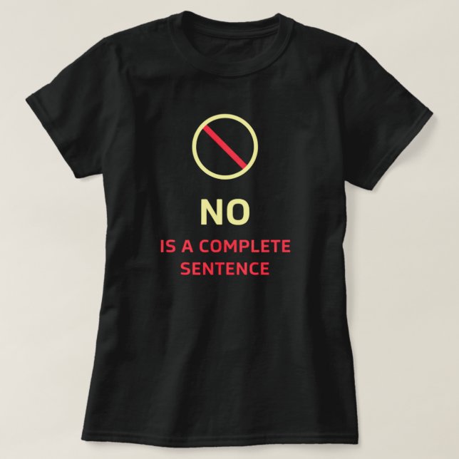 Camiseta Não É Uma Frase Completa Pare de Empoderar Citação (Frente do Design)