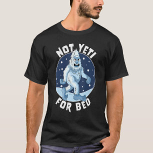 Camiseta Não É Yeti Para Pijamas De Cama Não Prontos Para A