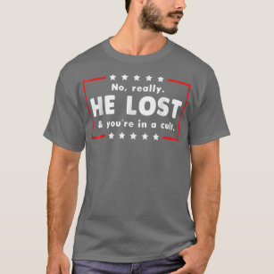 Camiseta Não, Ele Perdeu E Você Em Um Resultado
