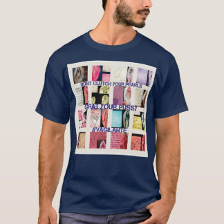 Camiseta Não embale as suas pérolas agarre a sua porcaria