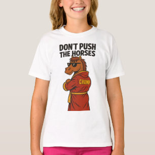 Camiseta Não Empurre Os Cavalos