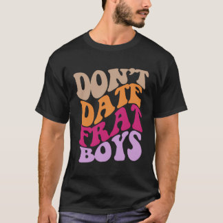 Camiseta Não Encontre Frat Boys... Trendy Estética.