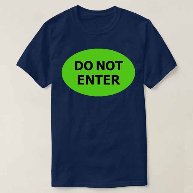 Camiseta NÃO ENTER sinal de estilo industrial verde (Frente do Design)