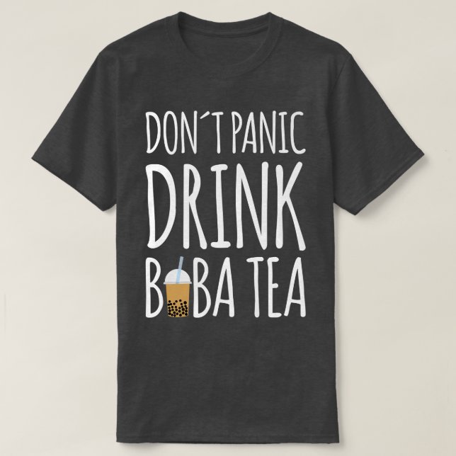 Camiseta Não Entre Em Pânico Boba Tea Bubble Tea Premium (Frente do Design)