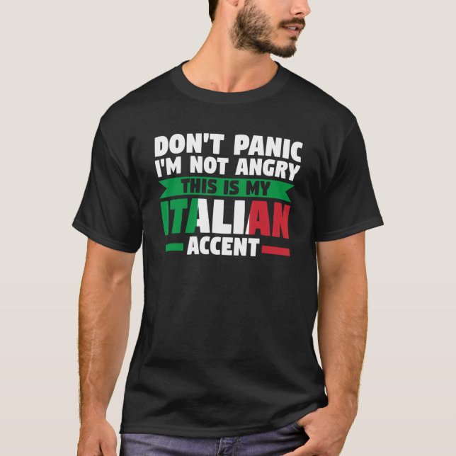 Camiseta Não entre em pânico, este é o meu sotaque italiano (Frente)