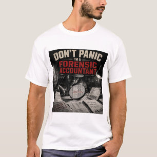 Camiseta Não Entre em Pânico Eu Sou um Detetive Contador Fo