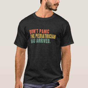 Camiseta Não entre em pânico, o pediatra chegou - pediatra