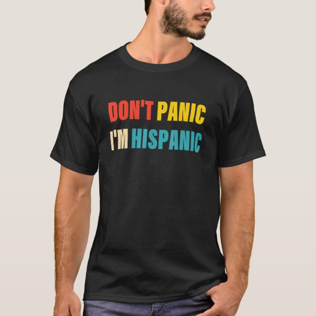 Camiseta Não entre em pânico sou Roupa hispânico (Frente)