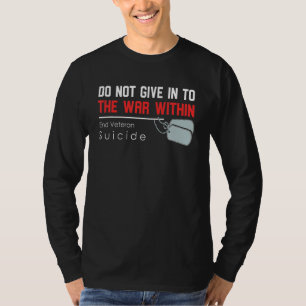 Camiseta Não Entregue À Guerra No Final De Suici Veterano