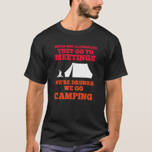 Camiseta Não Eram Alcoólicos Eles Vão A Reuniões E Nós Irem