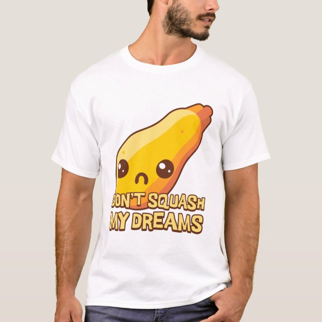 Camiseta Não Esmague meus sonhos! Cartoon de Arma Vegetal (Frente)