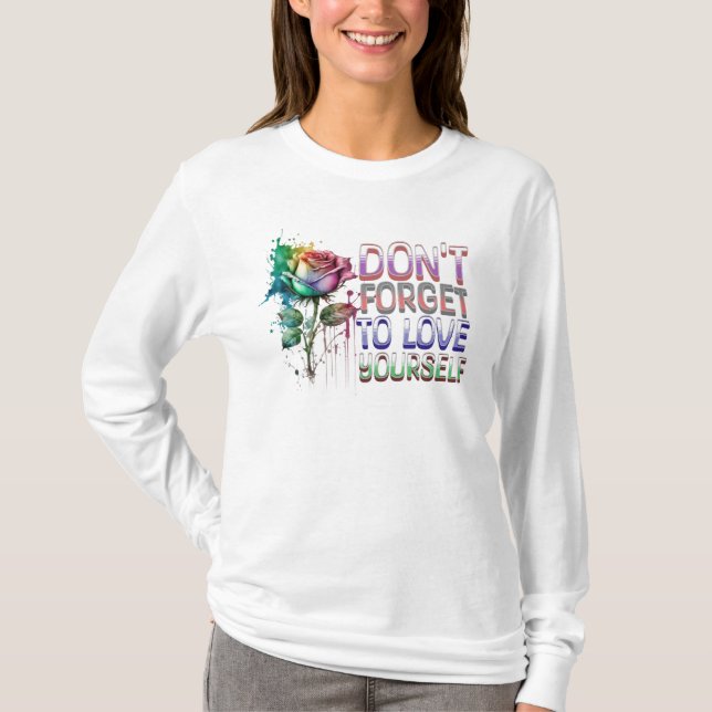 Camiseta Não Esqueça de Amar a Si Mesmo (Frente)