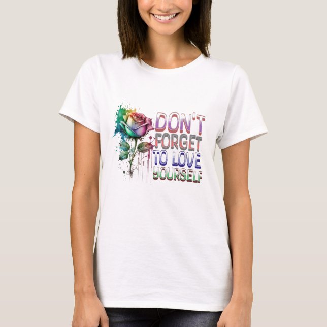 Camiseta Não Esqueça de Amar a Si Mesmo (Frente)