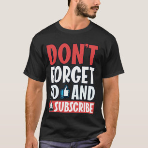 Camiseta Não Esqueça De Curtir E Se Inscrever