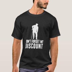 Camiseta Não esqueça meu desconto Pessoas velhas e engraçad