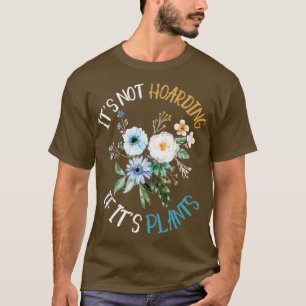 Camiseta Não Está Enchendo Se Suas Plantas Engraçadas