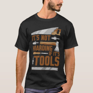 Camiseta Não está entoando se é o papel do Woodworker