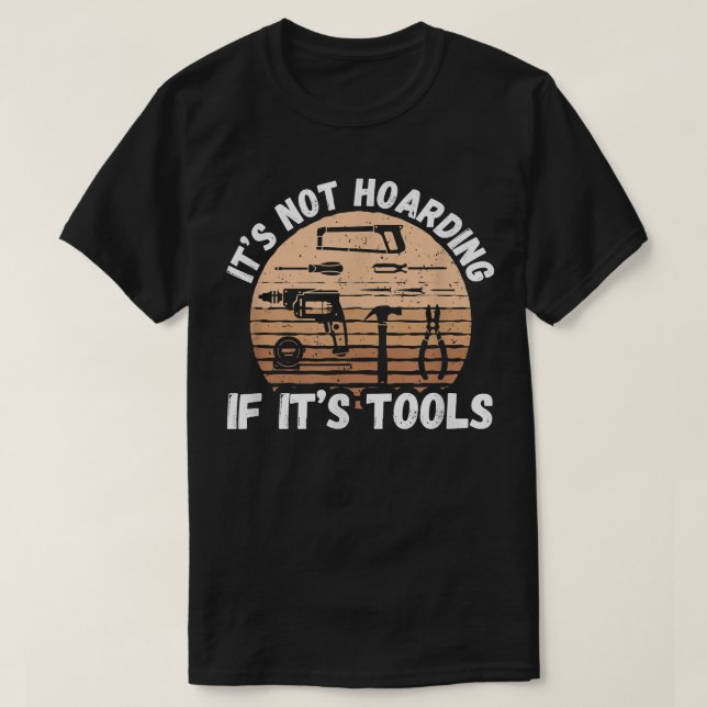 Camiseta Não está escondendo ferramentas - Woodworker (Frente do Design)