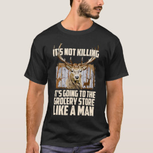 Camiseta Não Está Matando Está Indo Ao Supermercado Caça D
