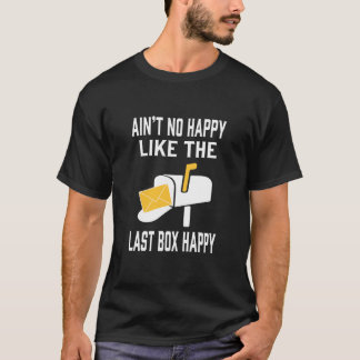 Camiseta Não está não feliz como a última caixa feliz