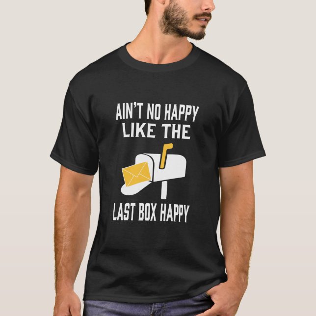 Camiseta Não está não feliz como a última caixa feliz (Frente)