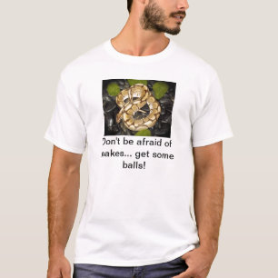 Camiseta Não esteja receoso dos cobras