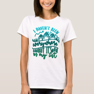 Camiseta Não estive em todo lugar, mas está na minha lista