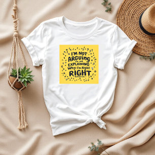 Camiseta Não estou a discutir, estou certo Mãe Engraçada