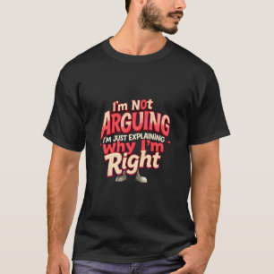 Camiseta Não estou a discutir, estou certo - Sarcástico Eng