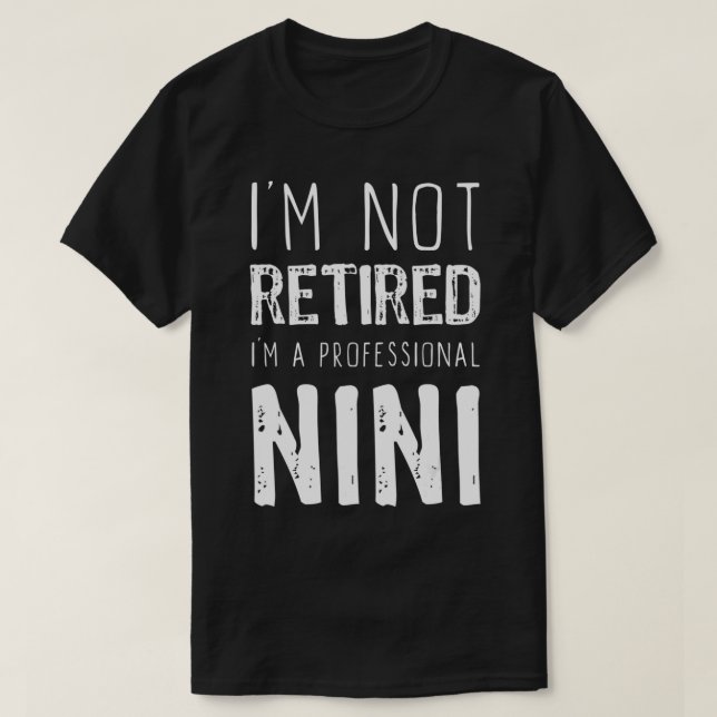 Camiseta Não estou aposentado profissional de Nini para apo (Frente do Design)