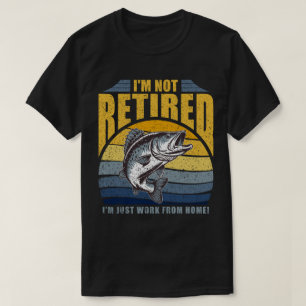 Camiseta Não estou aposentado, só trabalho de casa