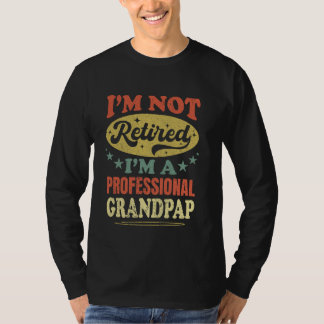 Camiseta Não Estou Aposentado Sou Um Avô Profissional