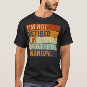 Camiseta NÃO Estou Aposentado, Sou um Avô Profissional