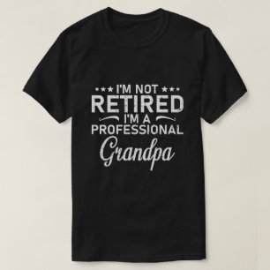 Camiseta Não Estou Aposentado Sou Um Avô Profissional Prese