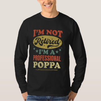 Camiseta Não estou aposentado, sou um profissional de Poppa